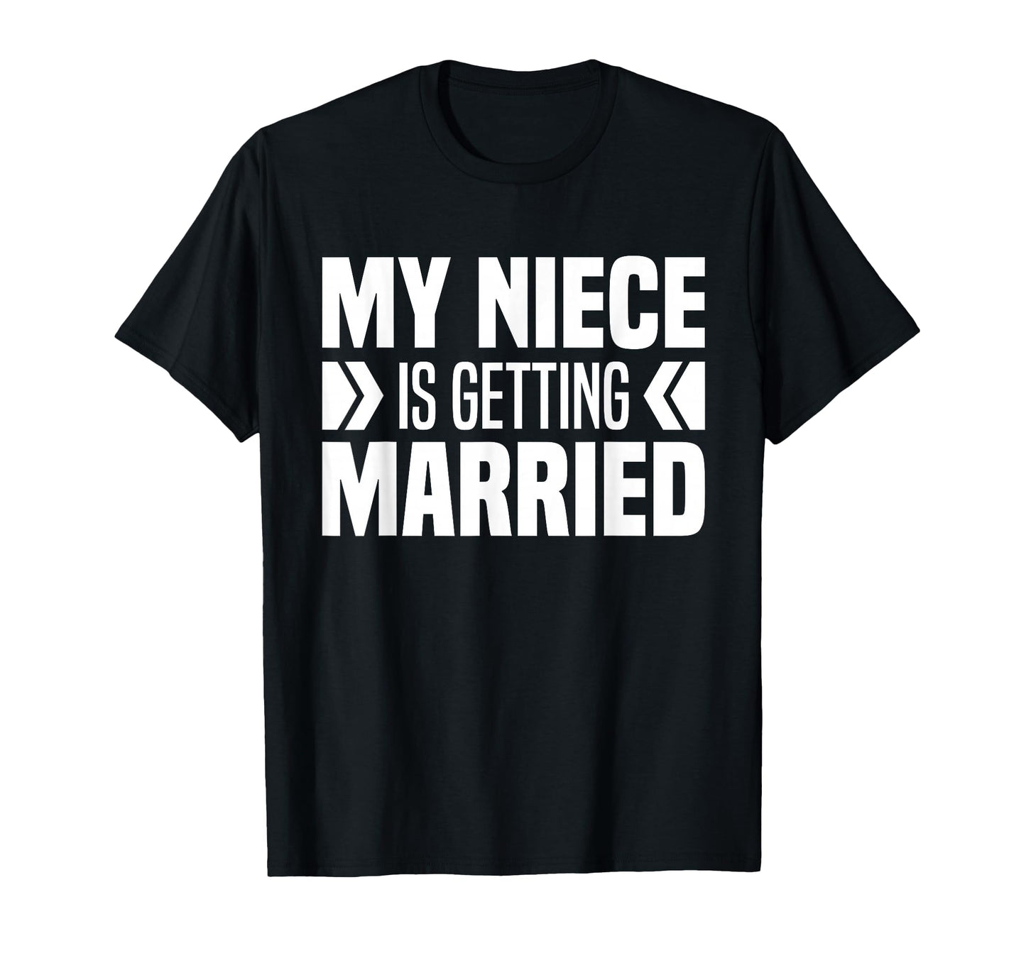 My Niece Is Getting Married - Aunt And Uncle Of The Bride T-Shirt