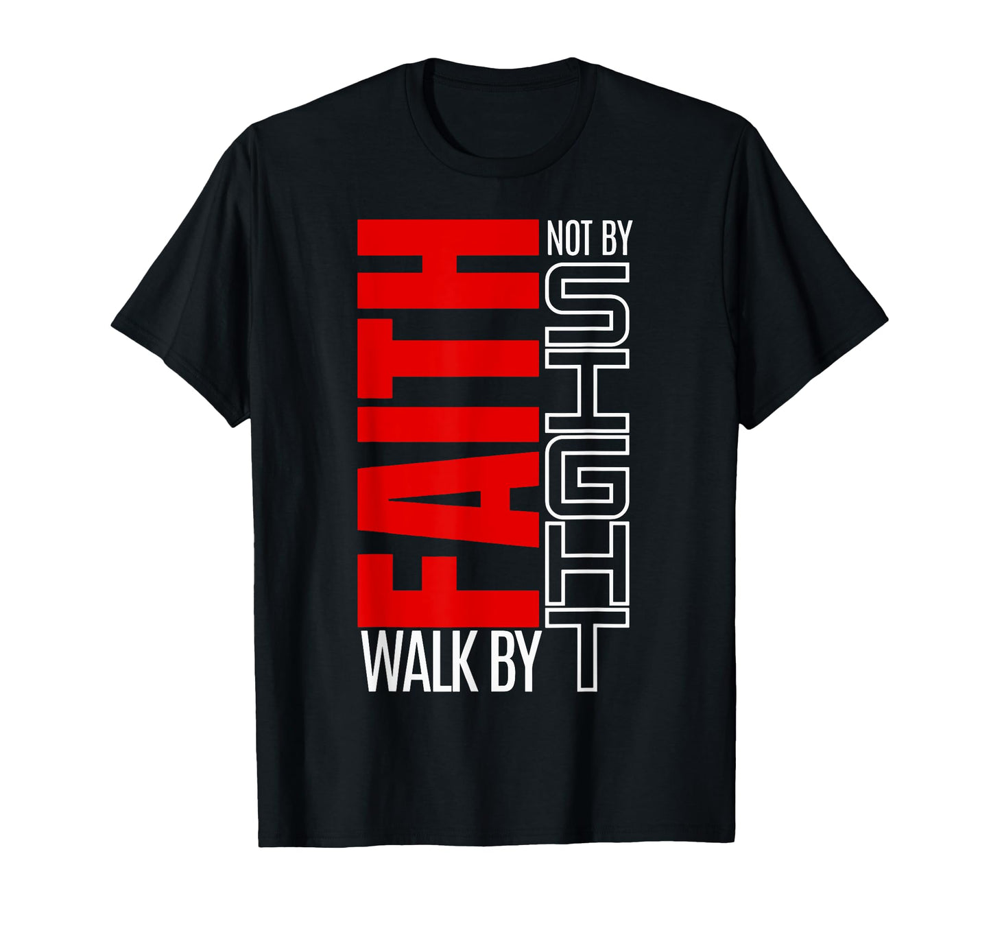Walk By Faith Not By Sight Jesus T-Shirt