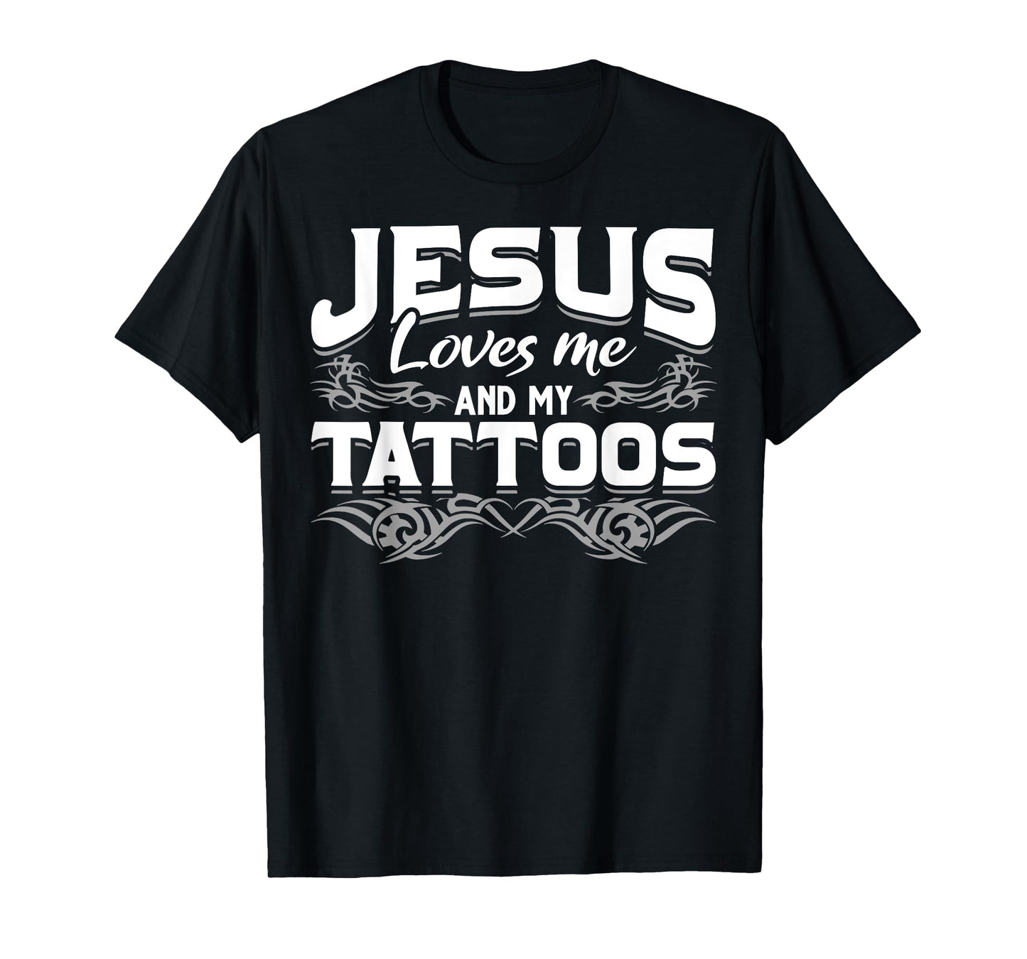 Christian Tattooist Tatted Jesus Loves Me And My Tattoos T-Shirt