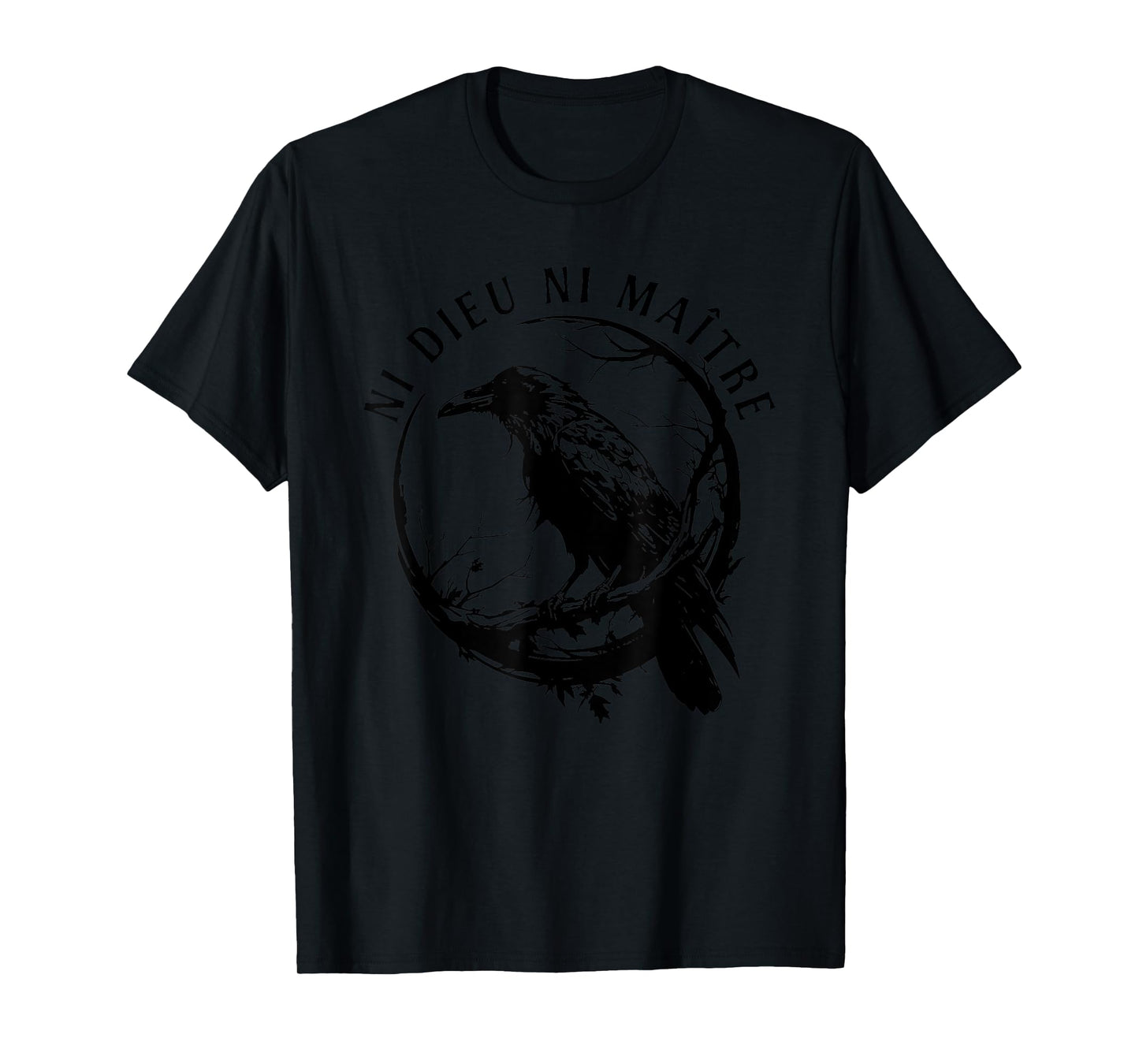 Raven Ni Dieu Ni Maître, Crow No Gods No Masters. T-Shirt