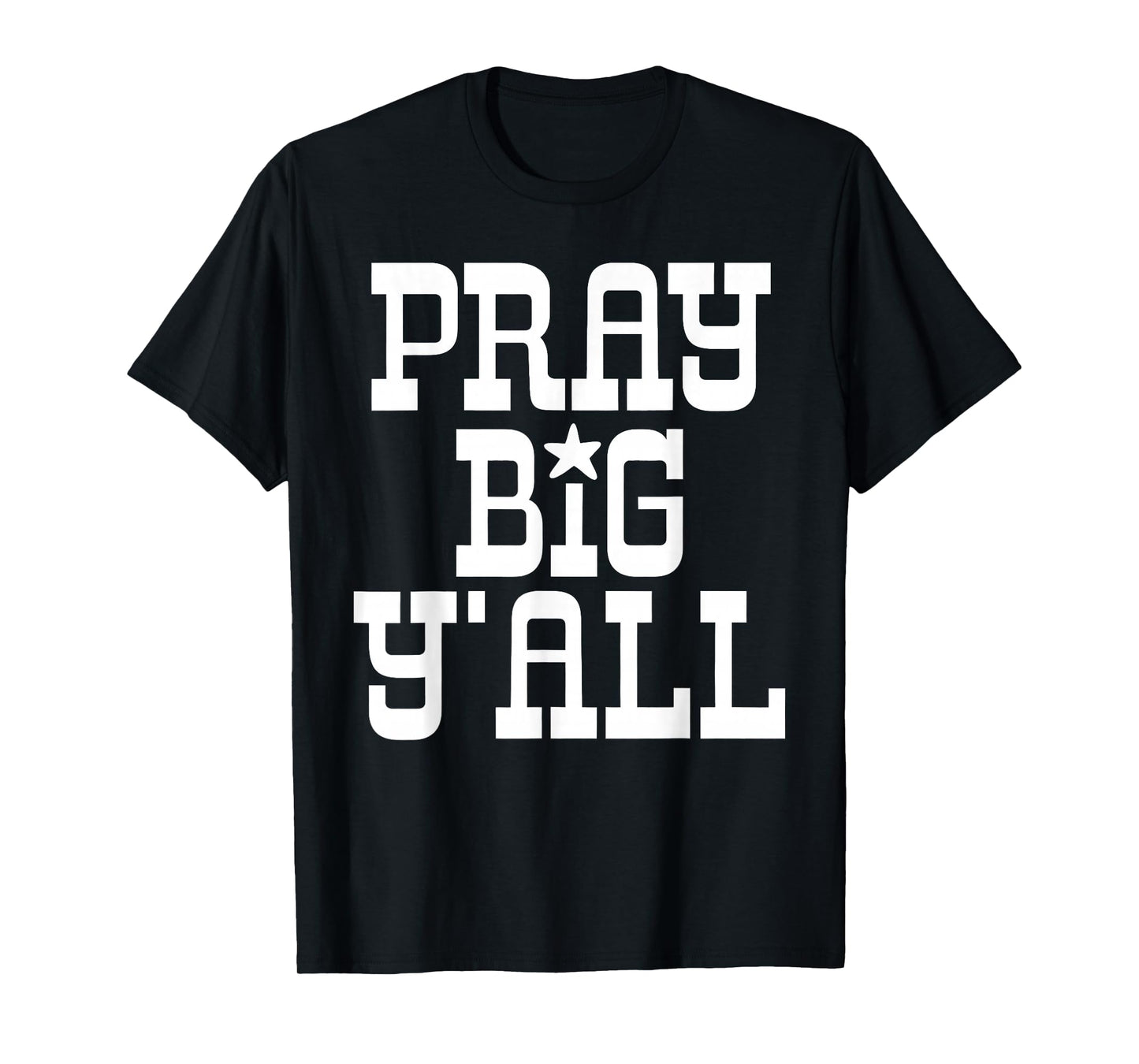 Pray Big Y'all Minimalist Christian Western Cowboy God Faith T-Shirt