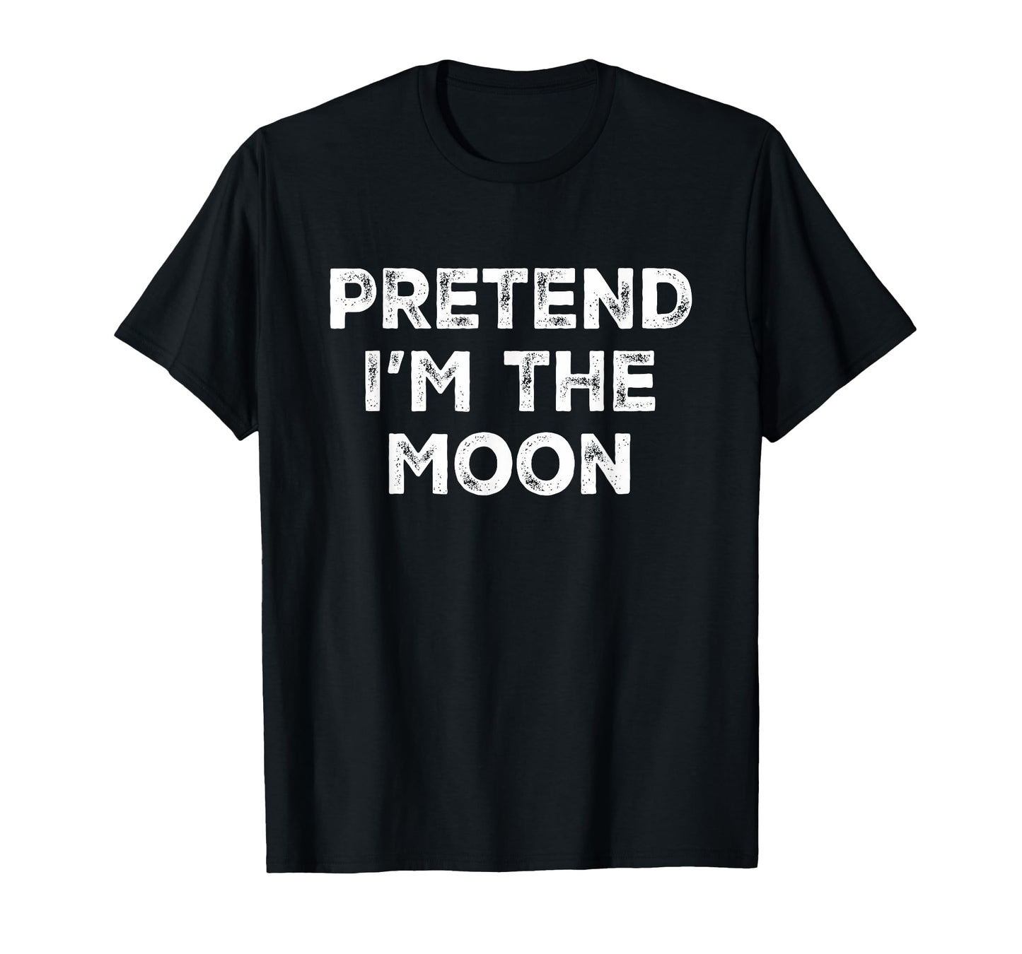 Pretend I'm The Moon Lazy Halloween Costume T-Shirt