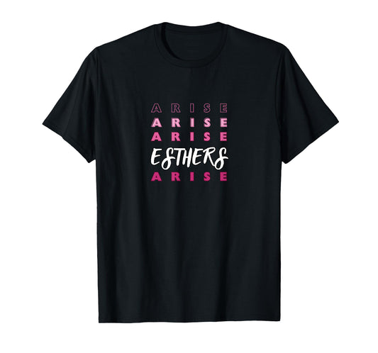 Esthers Arise If I Perish Song Lyrics Jesus Christ Christian T-Shirt