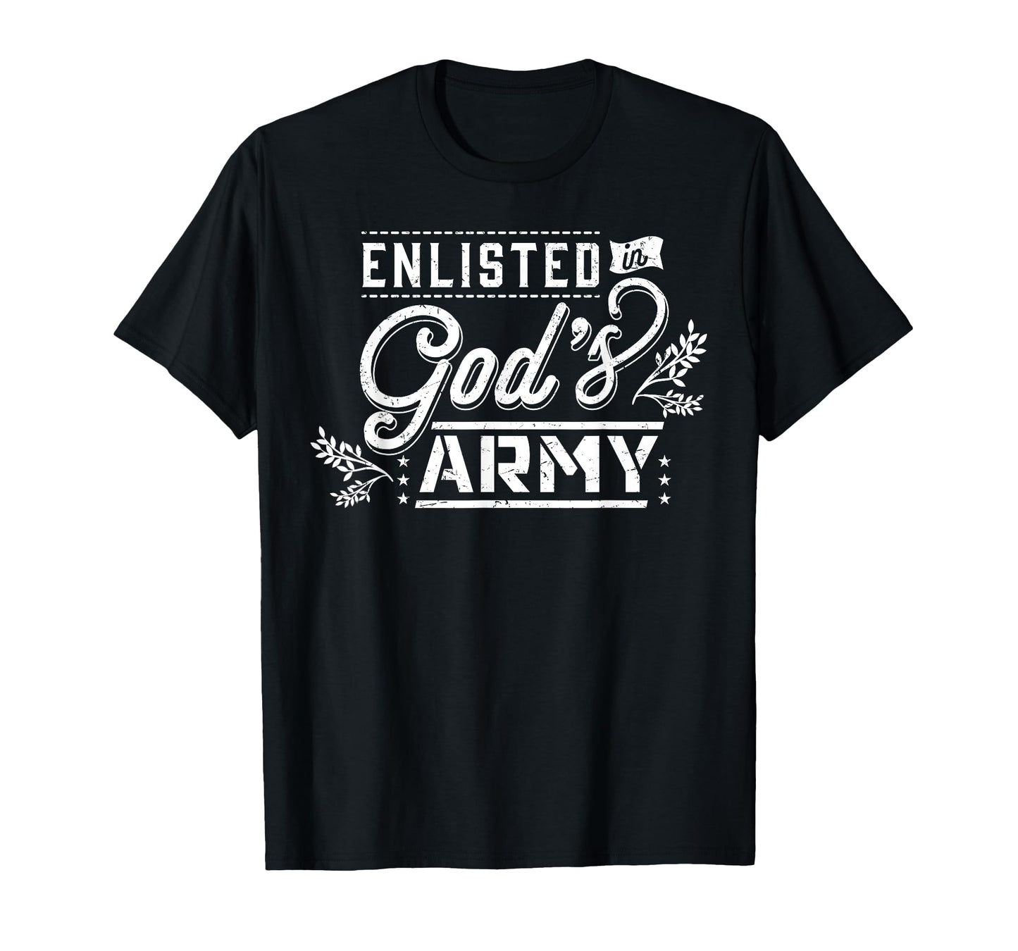 Enlisted in God's Army Christian Faith Religious Gift T-Shirt
