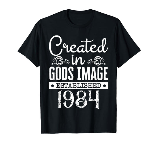 Created In Gods Image Established 1984 Religious Christian T-Shirt