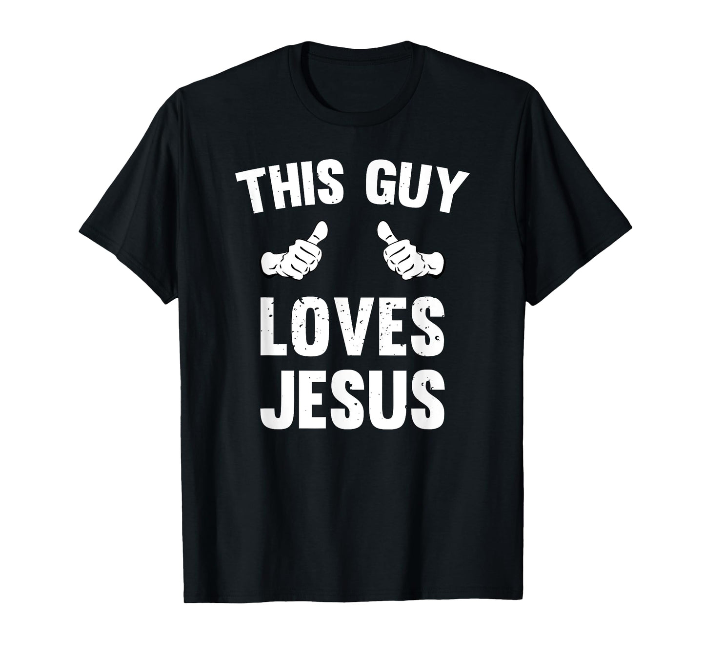 This Guy Loves Jesus Funny Distressed Christianity T-Shirt