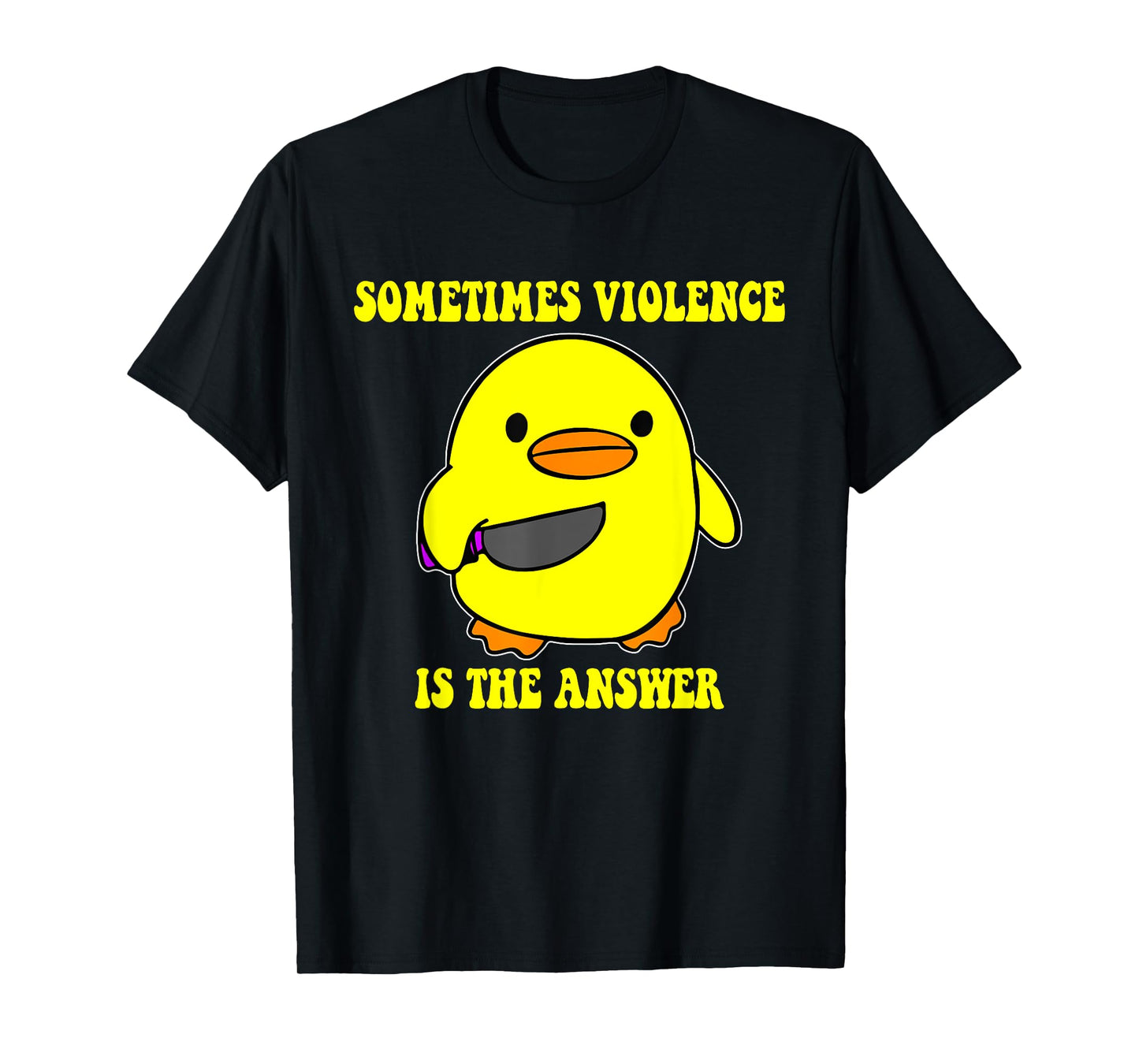 Sometimes Violence Is The Answer T-Shirt
