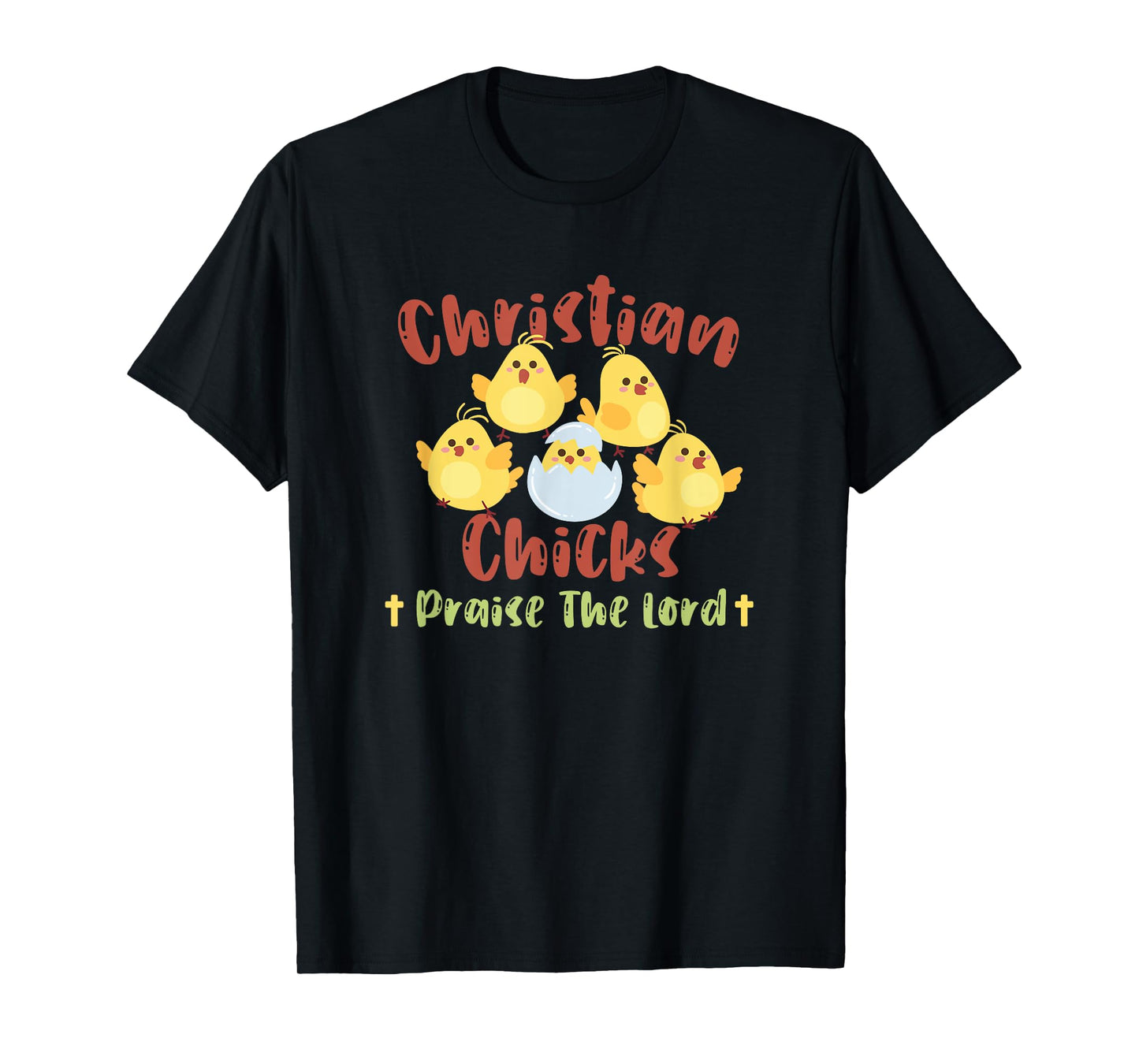 Christian Women Apparel and Designs Cute Christian Chicks Praise The Lord Jesus T-Shirt