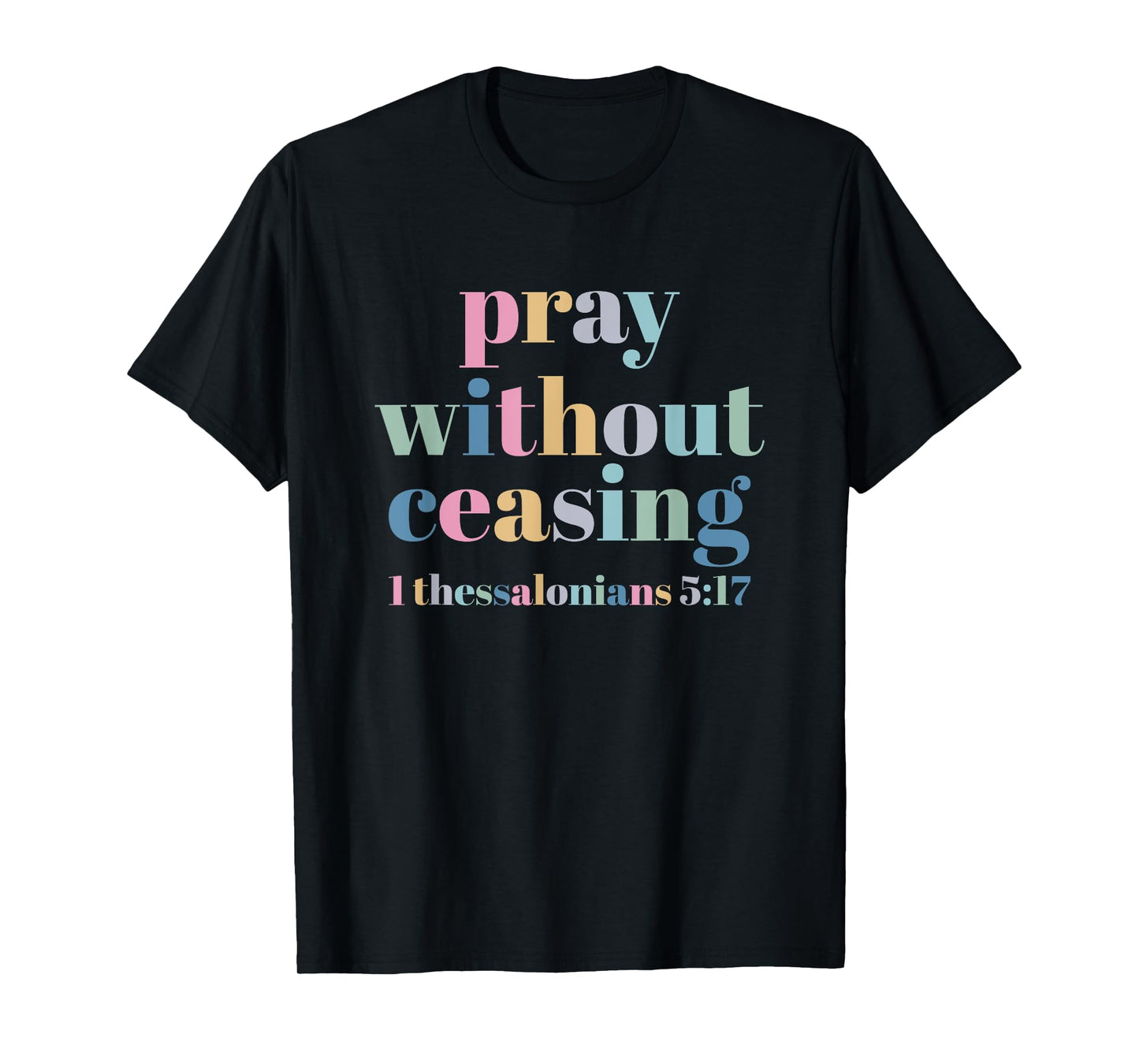 Pray Without Ceasing T-Shirt