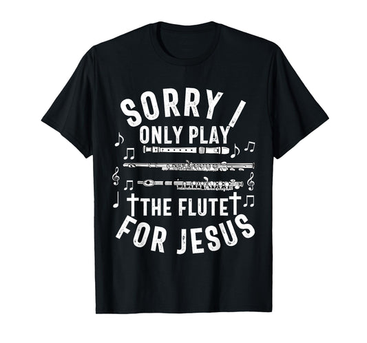 Flute Player Christian Women Girls Men Flutist Jesus Worship T-Shirt