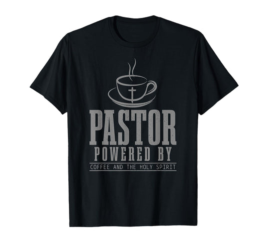 Pastor Powered By Holy Spirit & Coffee Funny Christian Faith T-Shirt