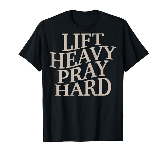 Men's Gym Christian Workout Muscle Lift Heavy Pray Hard Dad T-Shirt