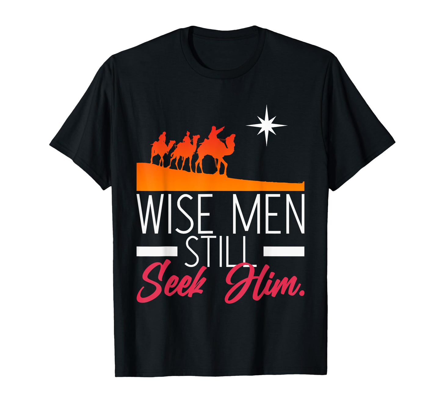 Wise Men Still Seek Him Prayer T-Shirt