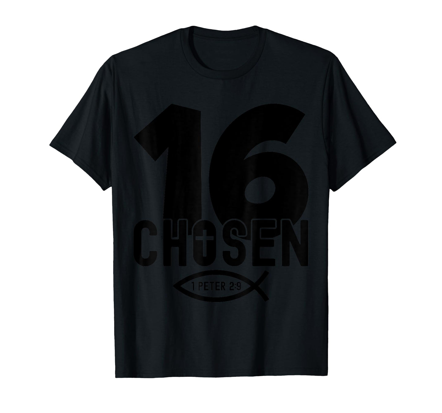 Chosen 16 Religious 16 Years Jesus 16TH Birthday T-Shirt