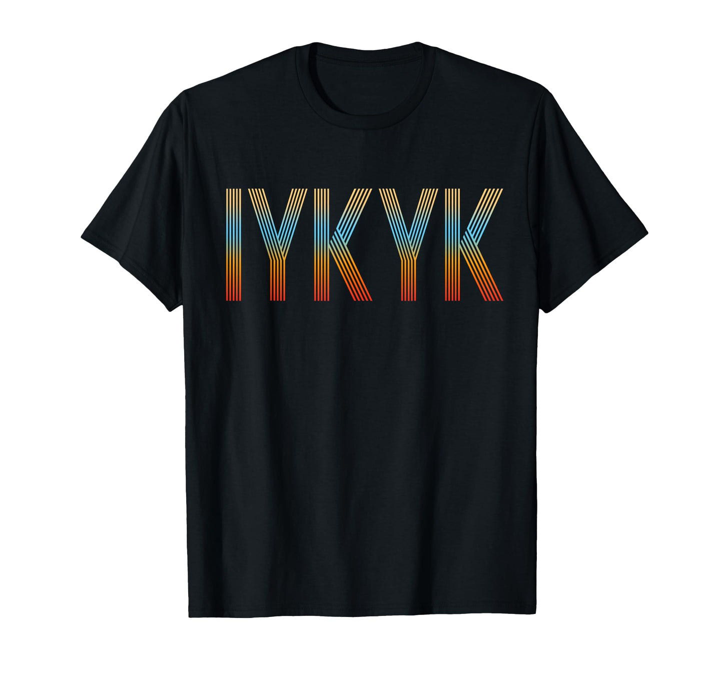 IYKYK T-Shirt