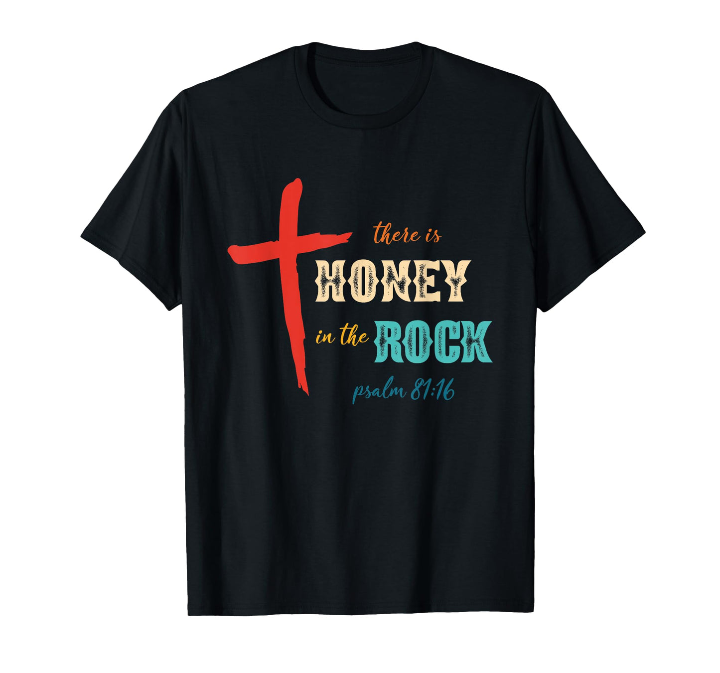There is Honey in The Rock Psalm 81:16 Retro Vintage T-Shirt
