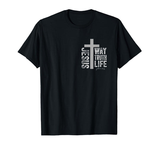 Jesus Way Truth Life John 14:6 Christian Gift T-Shirt