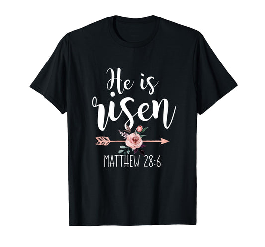 He is Risen Floral Arrow Easter Christian Women Teen Girls T-Shirt