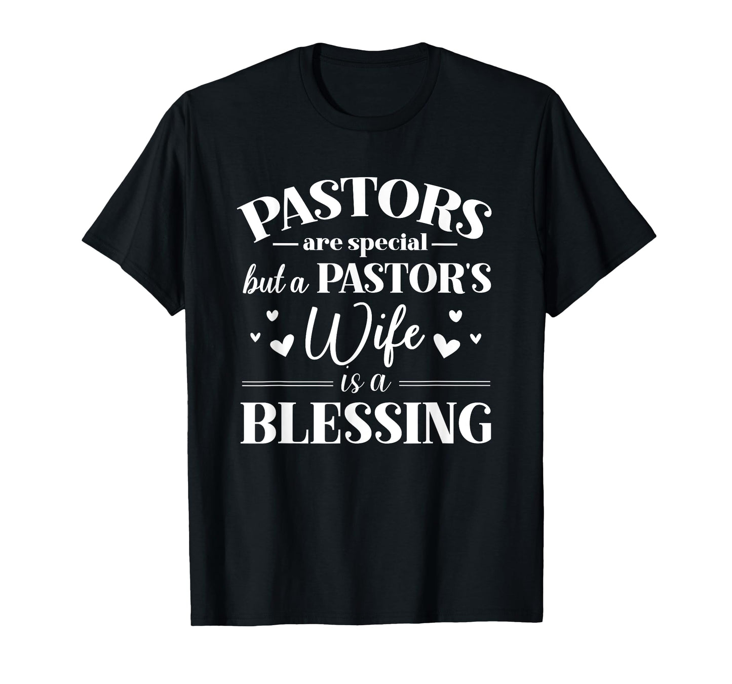 A Pastor's Wife Is A Blessing Appreciation Gift T-Shirt