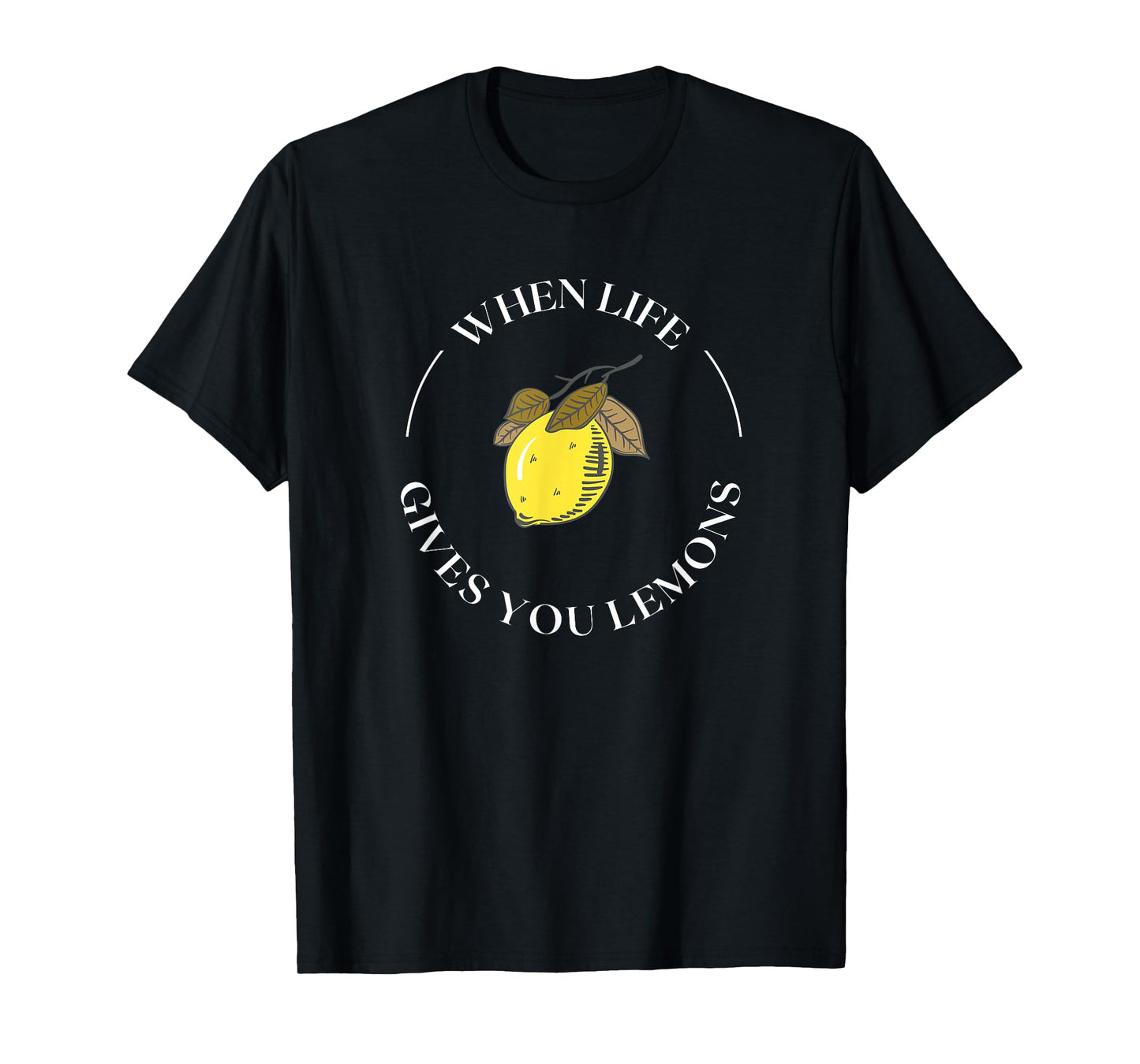 When Life Gives You Lemons Motivational Quote Lemonade Stand T-Shirt