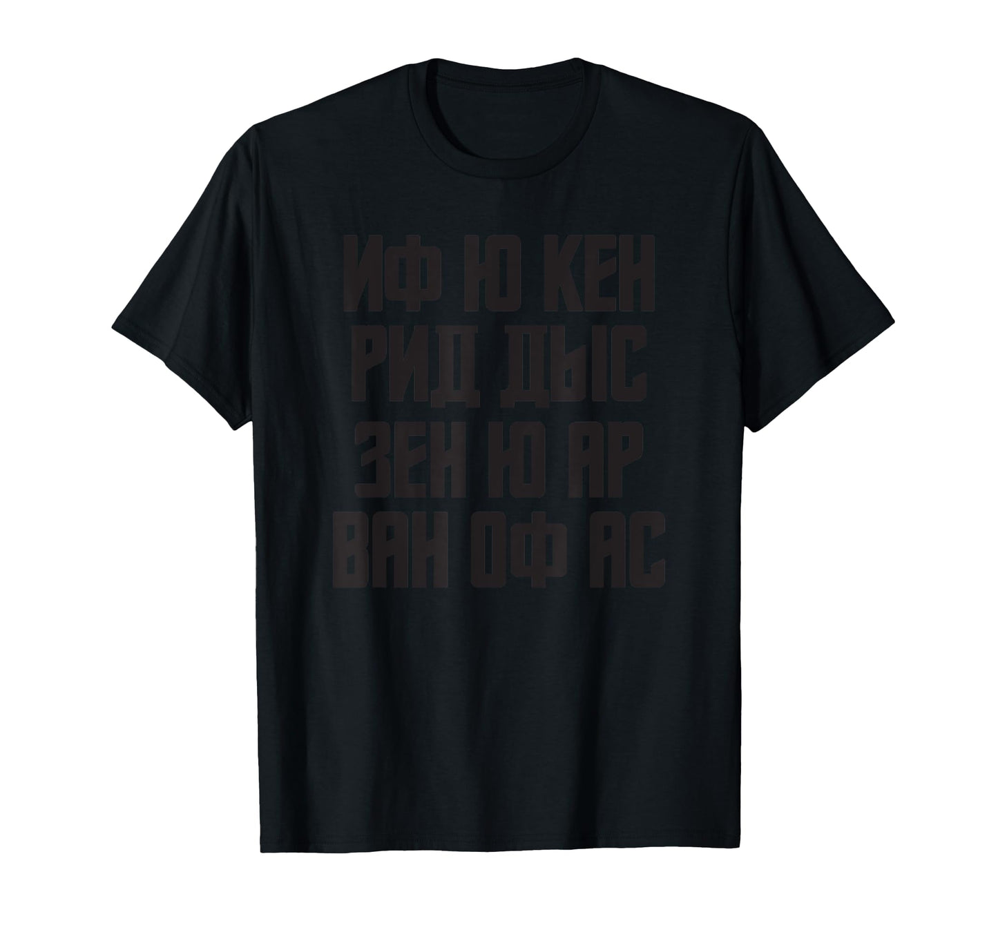 When You Can Read this Quote in Russian Russia For Russians T-Shirt