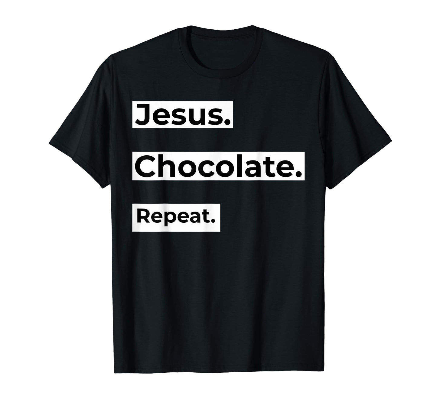 Funny Jesus Chocolate Repeat Graphic Apparel T-Shirt