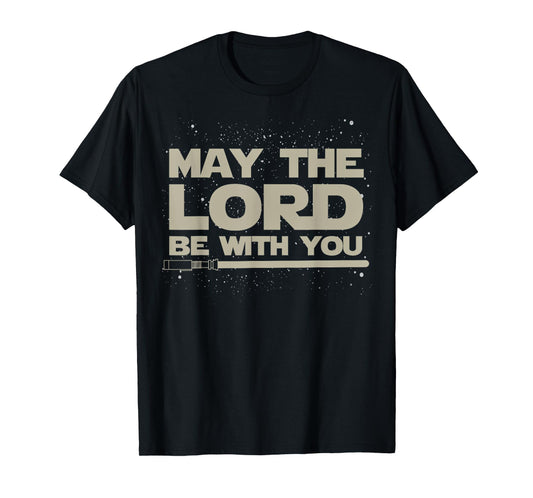 May The Lord Be With You T-shirt