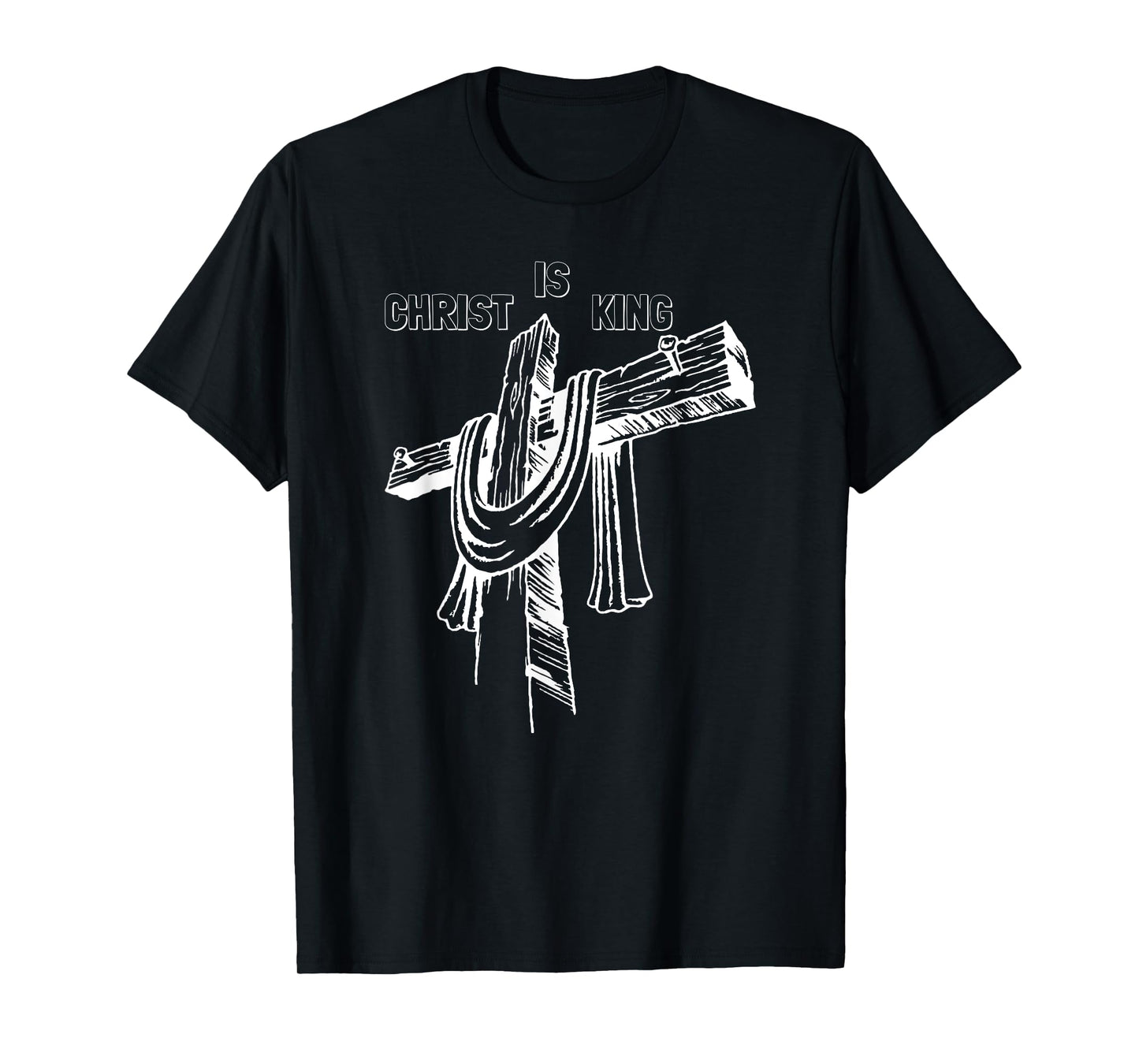 Christ Is King - Christian Religious Jesus Christ Is King T-Shirt