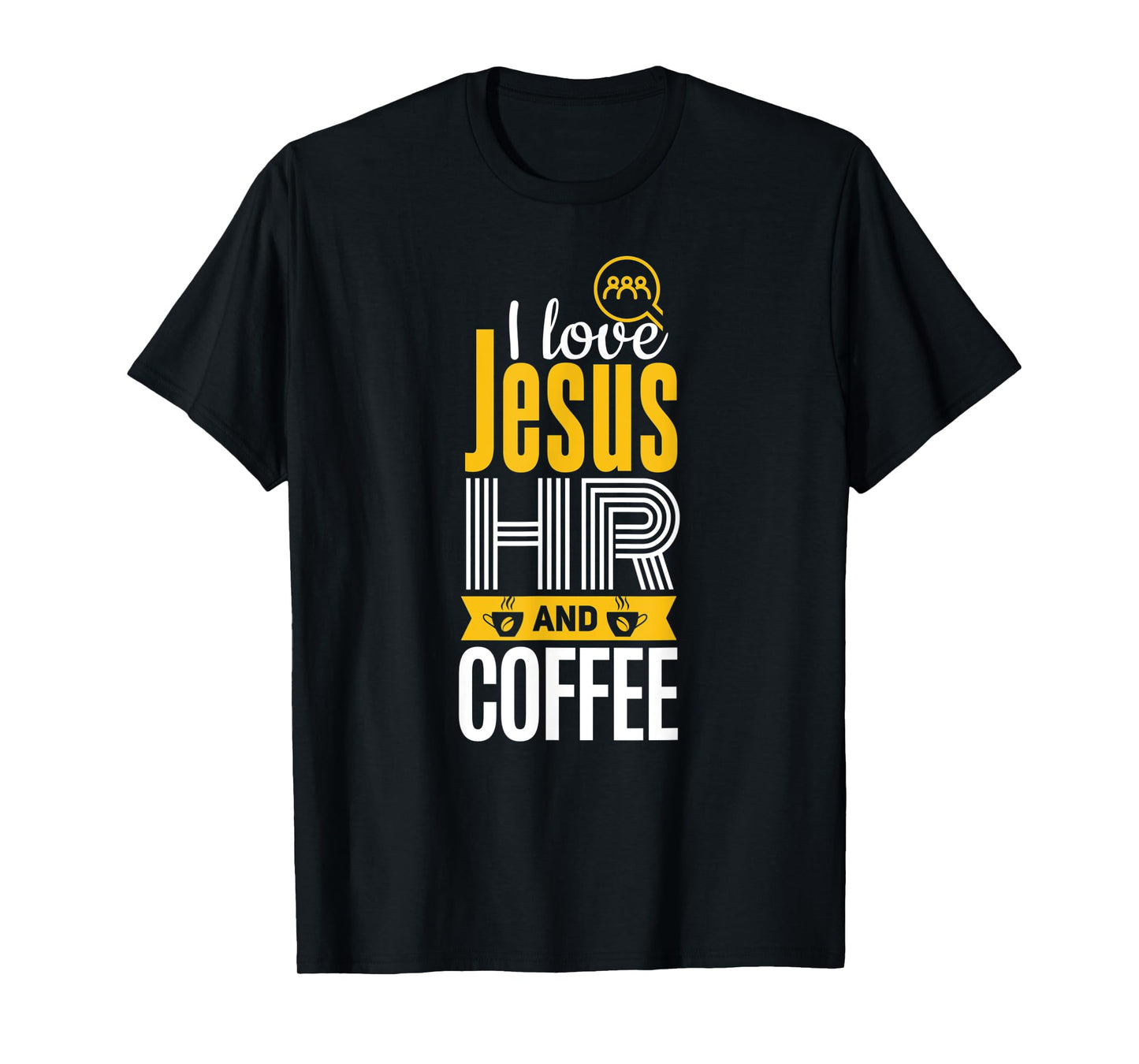 HR Shirt Funny Jesus Coffee Lover Human Resources T-Shirt