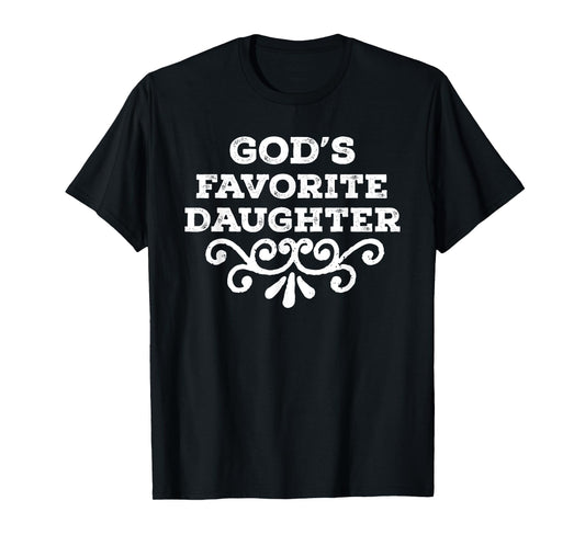God’s Favorite Daughter T-Shirt
