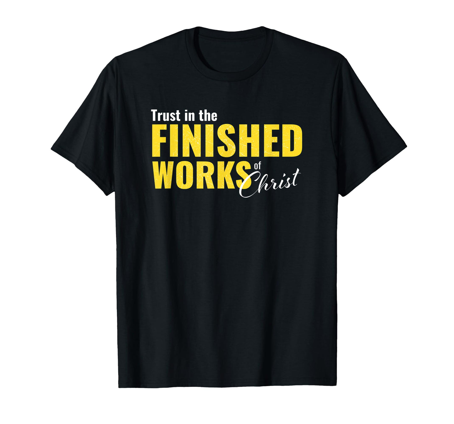 Trust in the Finished Works of Christ Christian Double-Sided T-Shirt