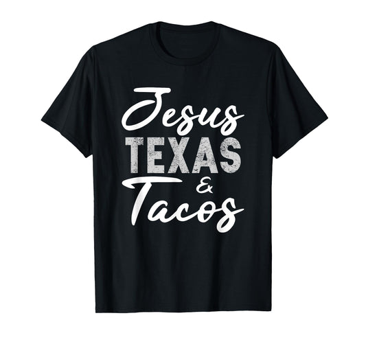 Jesus Texas And Tacos Shirt Funny Food Cinco Mayo Christian T-Shirt