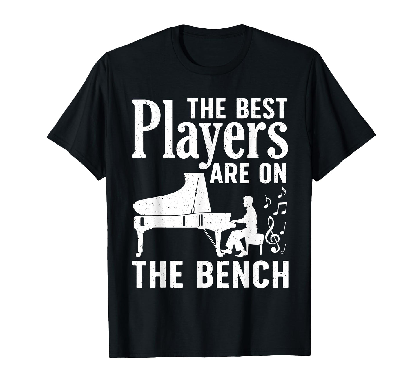 Funny Piano Player For Men Women Music Lovers Piano Teacher T-Shirt