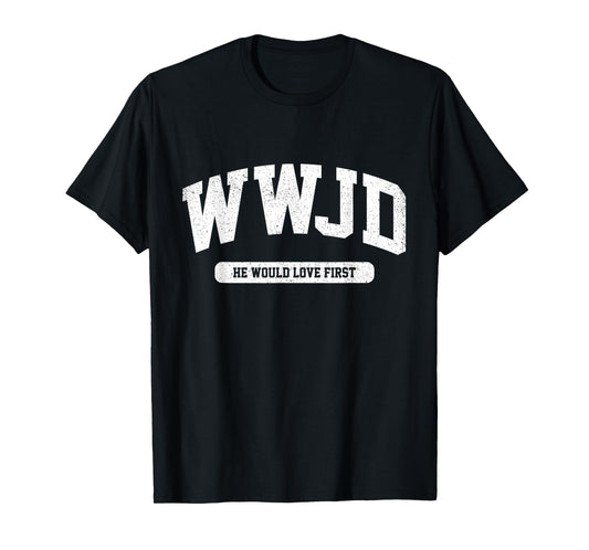 WWJD What Would Jesus Do Christian Faith God Men Women Kids T-Shirt