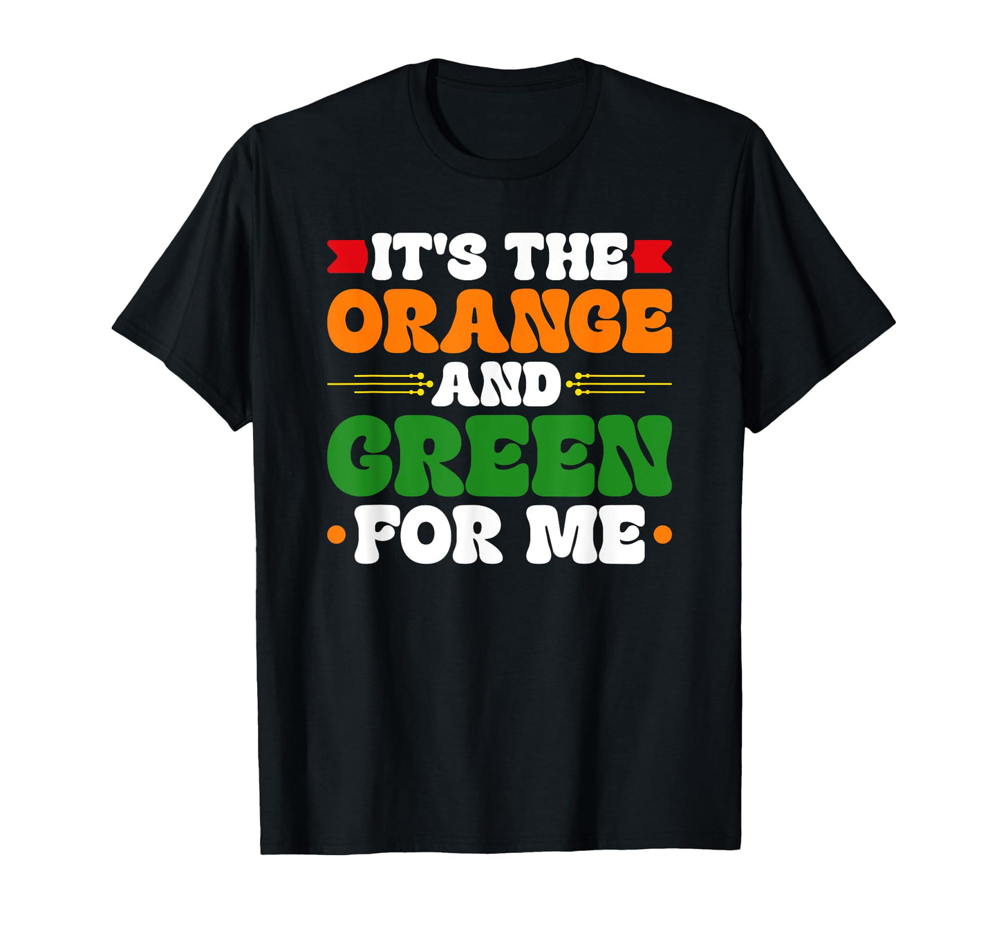 It's The Orange And Green For Me HBCU T-Shirt