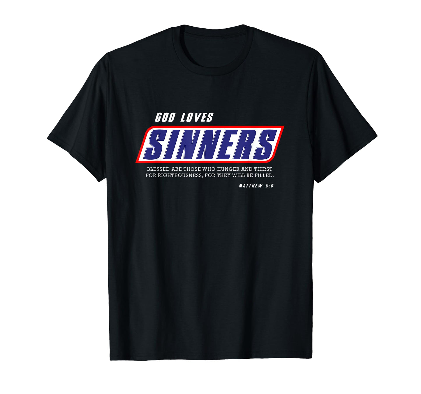 Funny Christian gifts religion bible verse God loves sinners T-Shirt