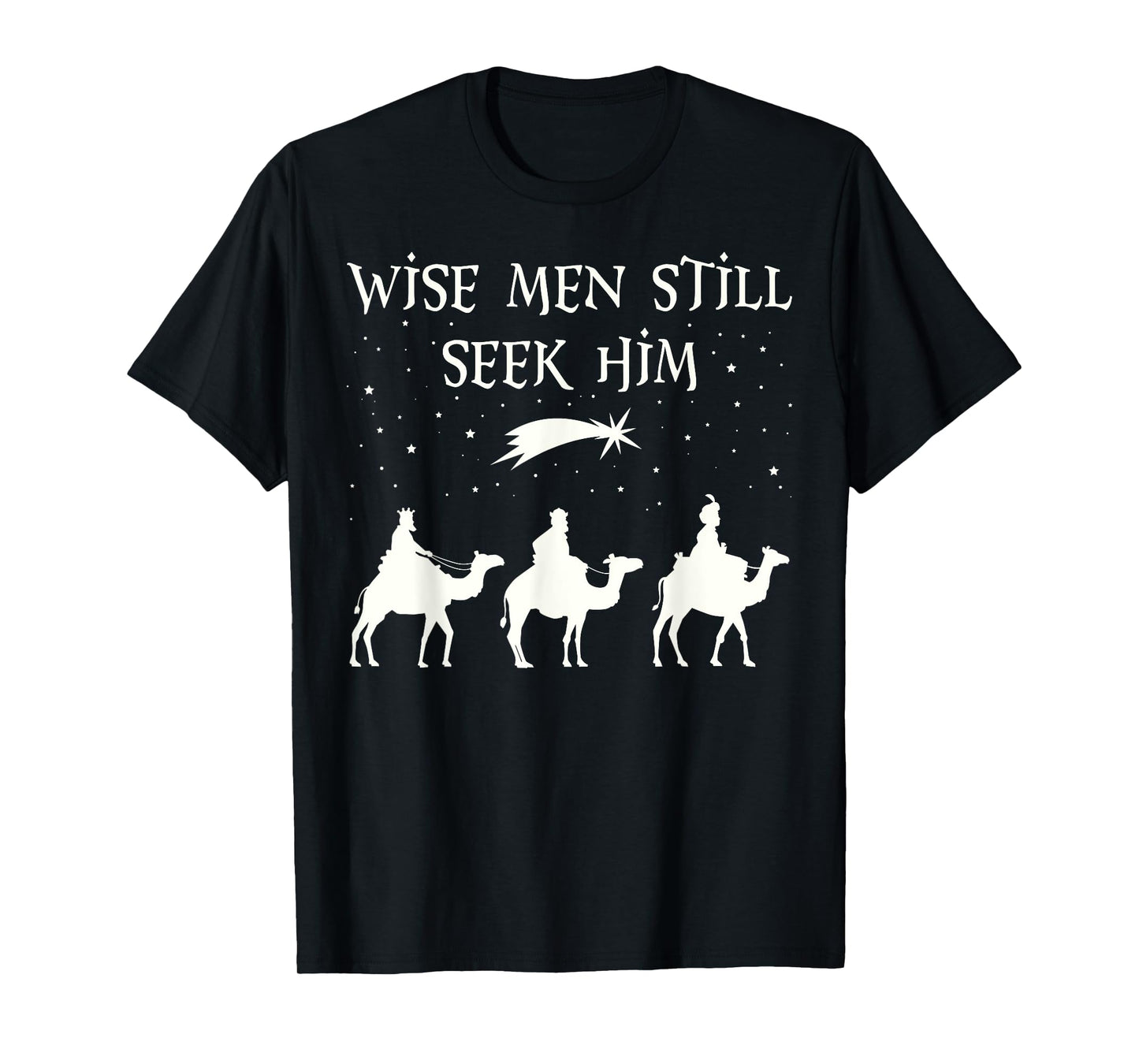 Wise Men Still Seek Him Christian Christmas Jesus T-Shirt