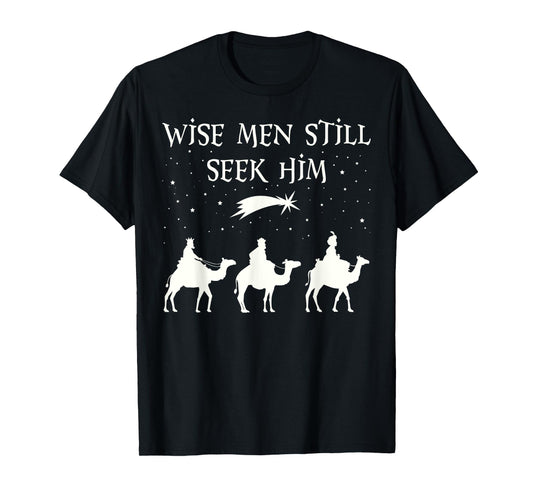Wise Men Still Seek Him Christian Christmas Jesus T-Shirt
