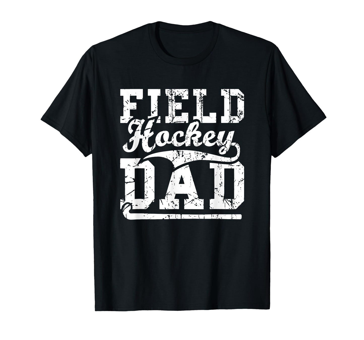 Men Field Hockey Dad Field Hockey Player Hockey Fan T-Shirt