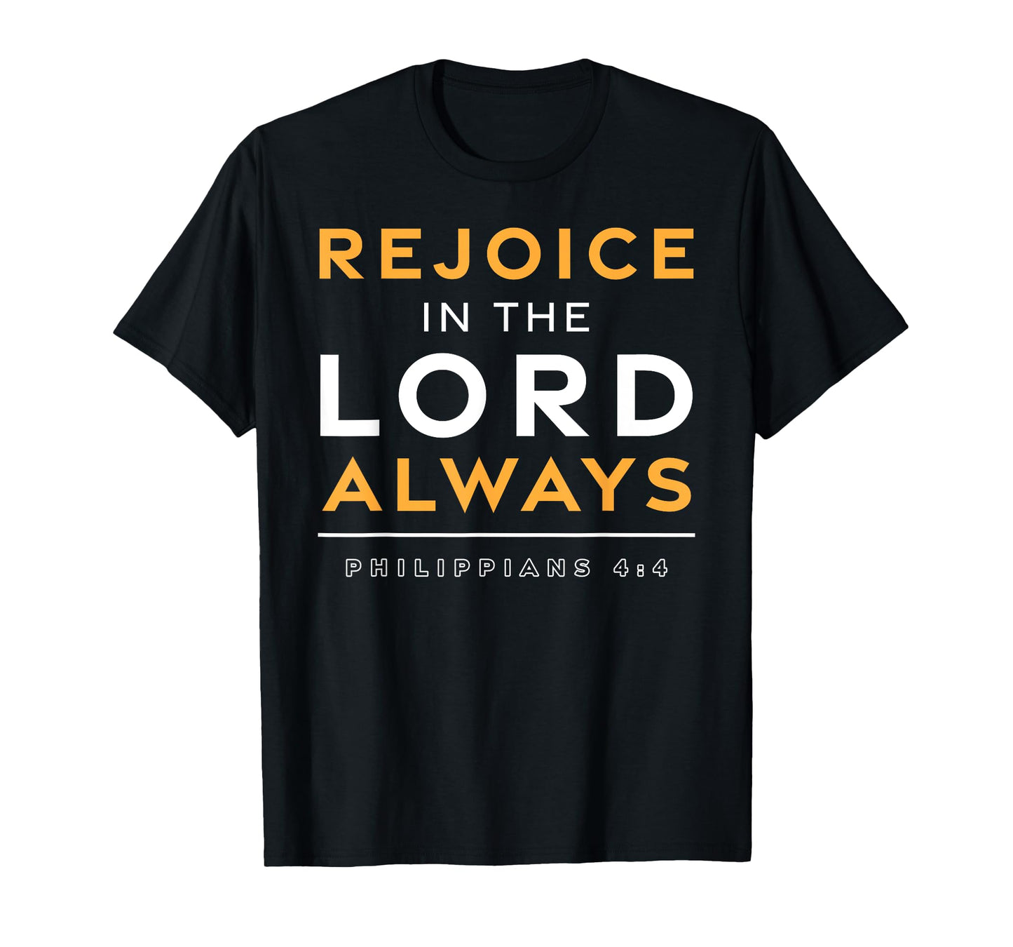 Rejoice In The Lord Always Jesus Christian Bible Verse T-Shirt