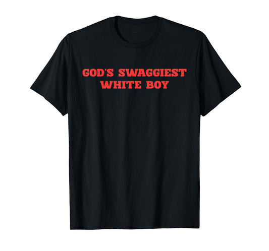 God's Swaggiest White Boy Design T-Shirt