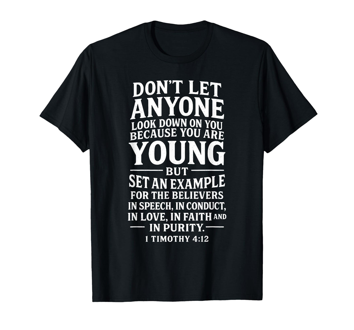 Youth Scripture Faith Bible Verse 1 Timothy 4:12 Empowering T-Shirt