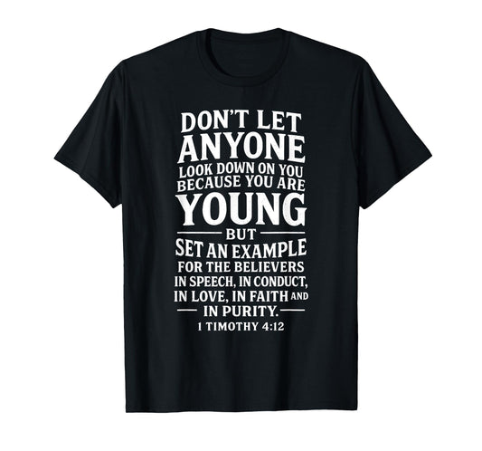 Youth Scripture Faith Bible Verse 1 Timothy 4:12 Empowering T-Shirt