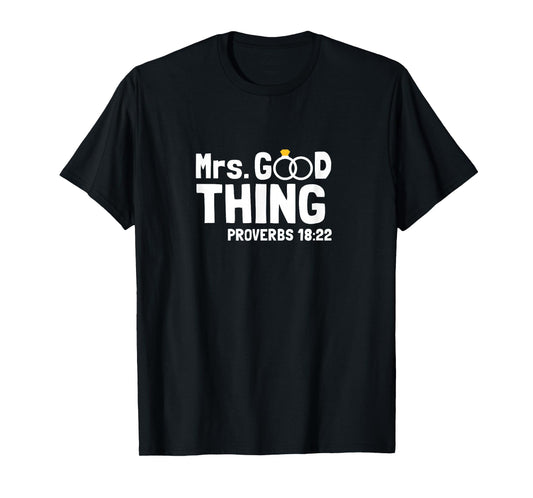 Proverbs Christian Couples Apparel Mrs. Good Thing T-Shirt