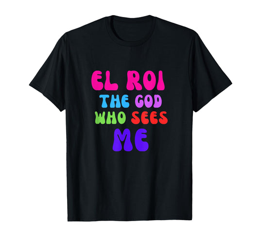 El Roi the God who Sees Me - NSPPD Morning prayer T-Shirt