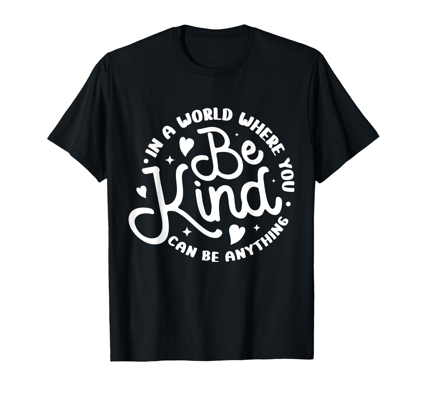 Be Kind Positive Quote Choose Kindness Men Women Kids T-Shirt