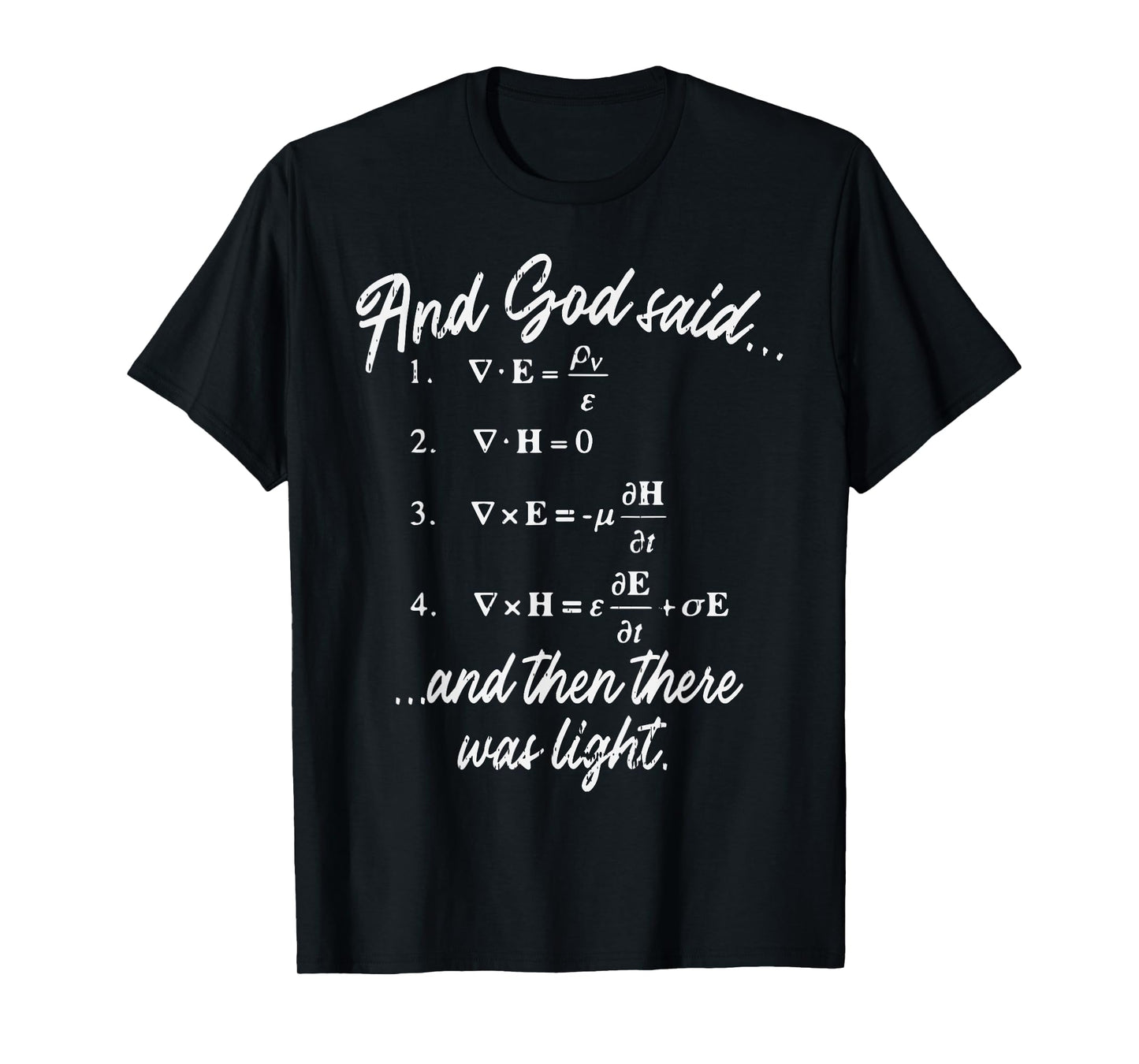 God Said Maxwell Equation Physics Jesus Christian Nerd Gift T-Shirt
