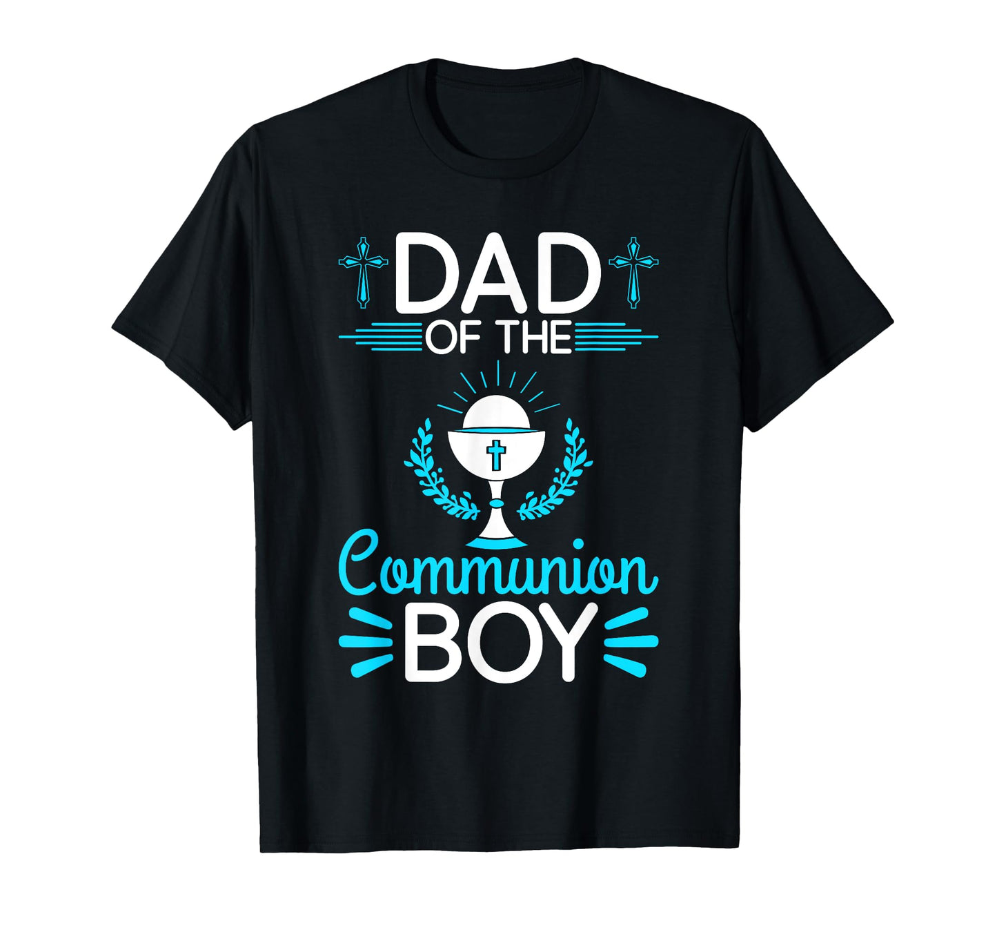 First Communion Holy Sacrament Dad Of The Communion Boy T-Shirt