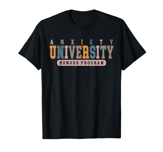 Anxiety University Honors Program T-Shirt