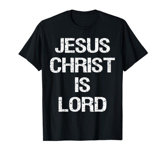 Jesus Christ Is Lord Christian Believer Graphic T-shirt T-Shirt
